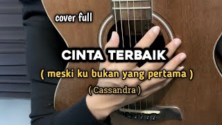 Download lagu Cinta Terbaik - Cassandra ( cover ) by windyyy mp3 Download lagu Cinta Terbaik - Cassandra ( cover ) by windyyy mp3