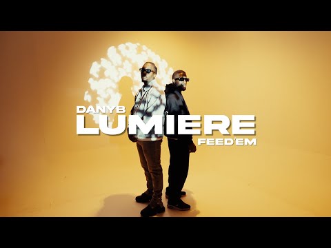 DanyB X Feed'em - Lumière (CLIP OFFICIEL)