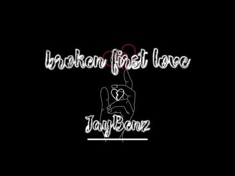 JayBenz - broken first love [Official Audio]