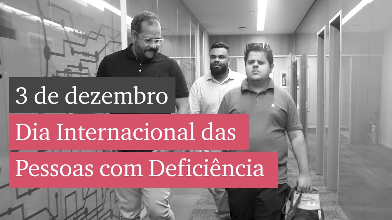 Inclusão e Diversidade | Dia Internacional das Pessoas com Deficiência