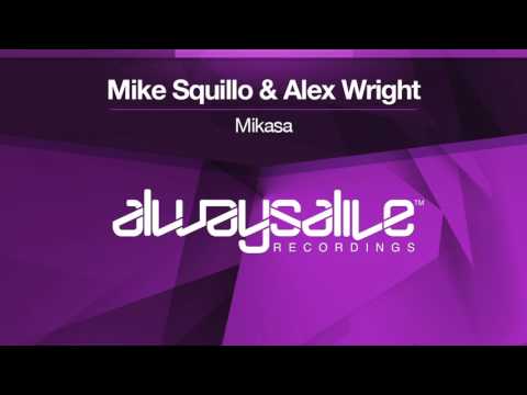 Mike Squillo & Alex Wright - Mikasa [OUT NOW]