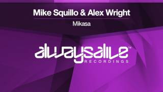 Mike Squillo & Alex Wright - Mikasa [OUT NOW]