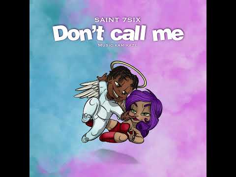 saint 7six - dont call me (pro by. music kamikaze)