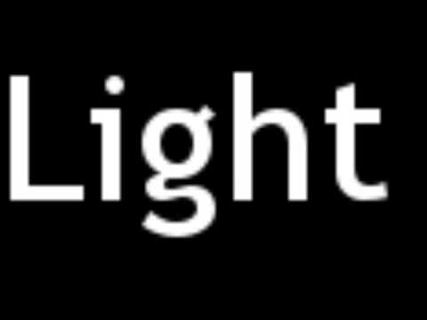 How to Pronounce Light