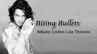 Listen Like Thieves - 06 - Biting Bullets