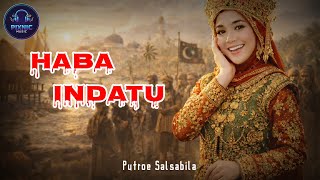 Download lagu HABA INDATU – PUTROE SALSABILA | Lagu yang Mengingatkan Sejarah Aceh | Cover (Pixnic Music) mp3