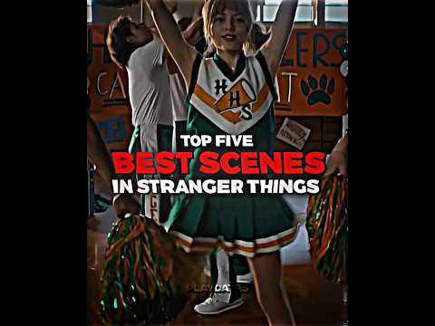 top 5 best scenes in stranger things 🎥#strangerthings#maxmayfield#steveharrington#eleven