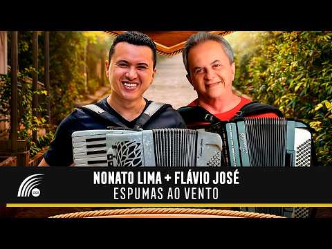 Nonato Lima + Flávio José - Espumas Ao Vento 