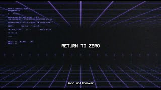Videoklip John Wolfhooker - Return To Zero (Lyric Video) s textom piesne
