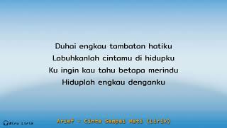 Download lagu Cinta Sampai Mati - Arief (Lirik) mp3