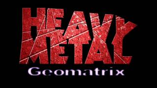 Heavy Metal Geomatrix - New Low Strange Faith