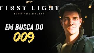 007: First Light #2 - Em Busca do 009! A Nova Missão de James Bond | RTX 4090