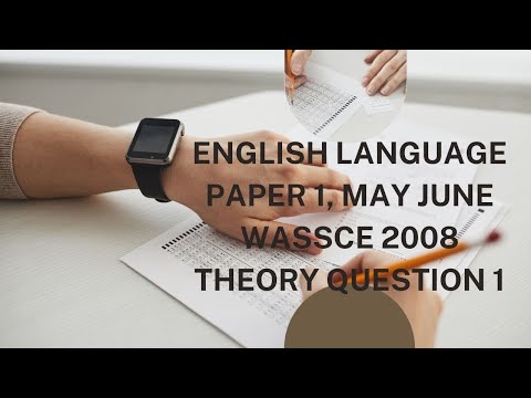 English Language Paper 1, May June WASSCE 2008 Theory Question 1