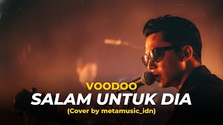 Download lagu VOODOO - SALAM UNTUK DIA | Cover by Metamusic mp3 Download lagu VOODOO - SALAM UNTUK DIA | Cover by Metamusic mp3