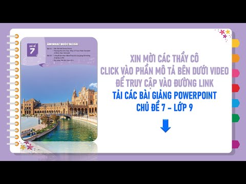 BÀI GIẢNG ĐIỆN TỬ POWERPOINT CHỦ ĐỀ 7 - LỚP 9