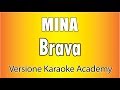 MINA - Brava (Versione Karaoke Academy Italia)