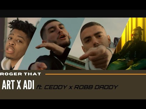 ART x ADI - ROGER THAT ft. CEDDY & ROBB DADDY