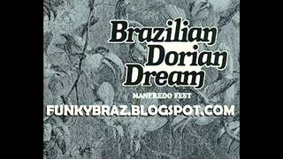 Manfredo Fest * Who Needs It * Brazilian Dorian Dream