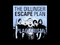 Dillinger Escape Plan - Like I Love You [Justin ...