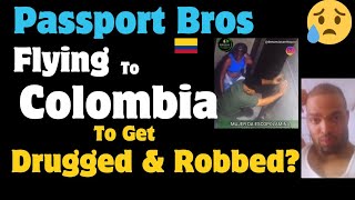 Passport Bros Going To Colombia To Get Drugged & Robbed? |Black Men Avoid Medellin? @WillieDLive