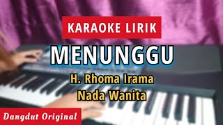 Download lagu KARAOKE MENUNGGU - RHOMA IRAMA|| Nada Wanita/Cewek || DANGDUT ORIGINAL KORG PA 600 mp3 Download lagu KARAOKE MENUNGGU - RHOMA IRAMA|| Nada Wanita/Cewek || DANGDUT ORIGINAL KORG PA 600 mp3