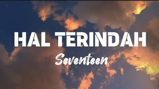 Download lagu Seventeen - Hal Terindah (Lyrics Video) mp3