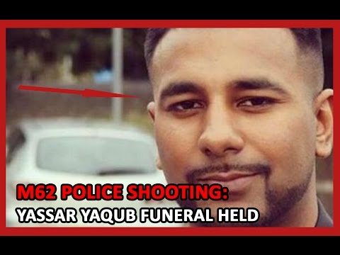 M62 police shooting: Yasser Yaqub funeral held.