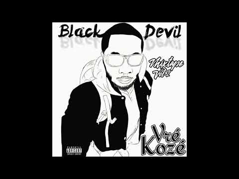 BLACK DEVIL FT SNIPA - FI MI BURN ( Vré Koze Mixtape ) - ( AUDIO ) 2017