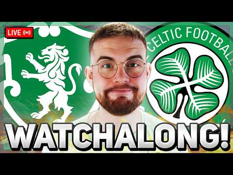 SPORTING CP VS CELTIC | LIVE WATCHALONG