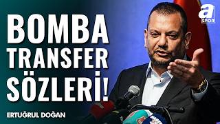 Trabzonspor’da Transfer Bombası: Ertuğrul Doğan Konuştu