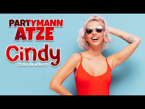 Partymann Atze - Cindy (Sind die echt!?) (Offizielles Musikvideo)