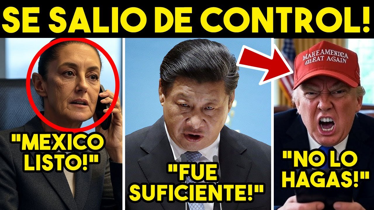 CRECE LA PESADILLA! TRUENA CHINA, ALISTA CONTRAGOLPE A EU. APRIETA A TRUMP, MEXICO SE BLINDA. HOY