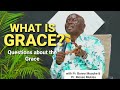 QUESTIONS ABOUT THE GRACE PR BONNY MUSOKE PR MOSES MUKISA