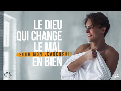 Le Dieu qui change le mal en bien... pour mon leadership #4 - Ivan Carluer