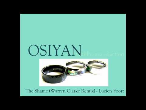 The Shame (Warren Clarke Remix) Lucien Foort
