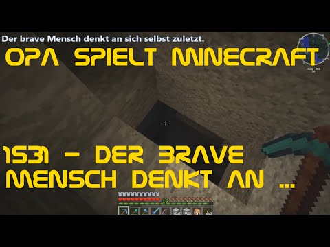 Opa spielt Minecraft 1531 - Der brave Mensch denkt an