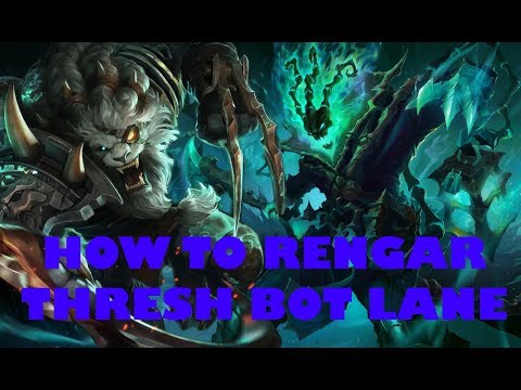 How to Rengar Thresh Bot Lane