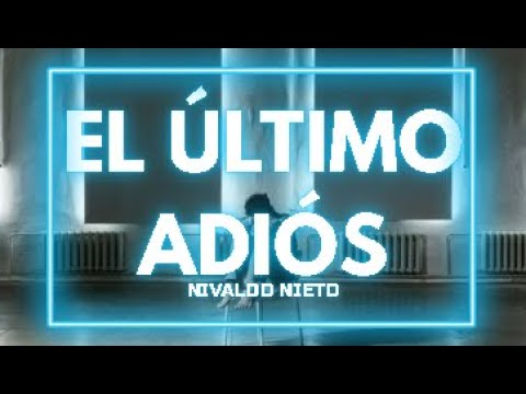 💔 El Último Adiós - Nivaldo Nieto (Subt.English) 🌙 Participa en el Sorteo Internacional 📖✨