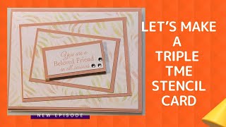 Triple Time Stenciling Card