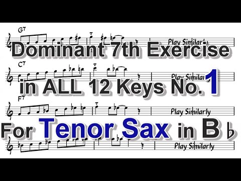 Dominant 7th exercise in ALL 12 keys for Tenor Sax - No.1 Bebop Scale (1)