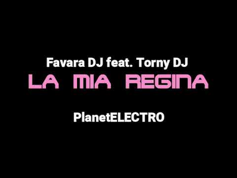 Favara DJ feat. Torny DJ - La Mia Regina