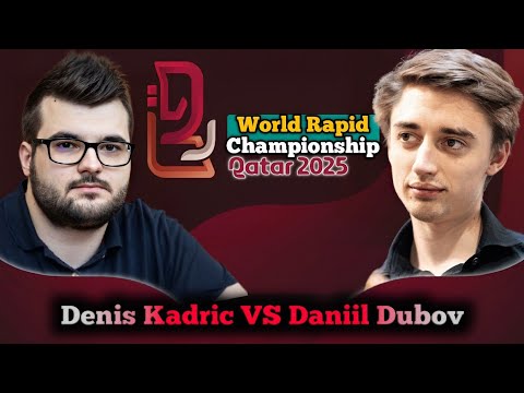 Denis Kadric vs Daniil Dubov | FIDE World Rapid Championship 2025 | Round 2