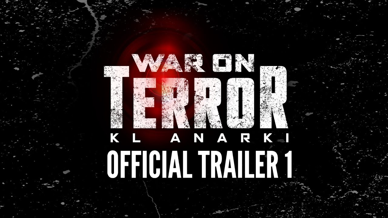 War On Terror : KL Anarki (Teaser Trailer) - Akan Datang Di Pawagam