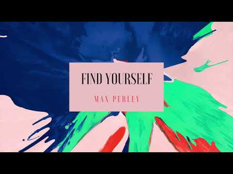 Max Perley - Find Yourself ( Deep / House )