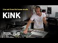 KiNK Live set from his home studio | reworks connekt