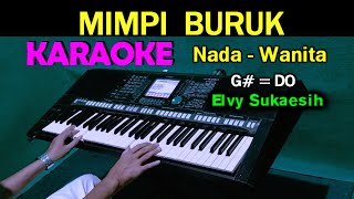 Download lagu MIMPI BURUK - Elvy Sukaesih | KARAOKE Nada Wanita, HD mp3