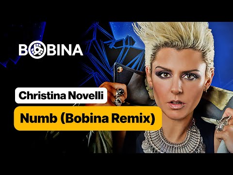 Christina Novelli - Numb (Bobina Remix) [Lyric Video]