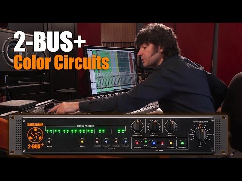 2-BUS+ Color Circuits - Dangerous Music