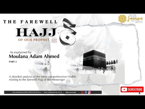 Part 2 | The Farewell | Hajj Of Our Prophet ﷺ