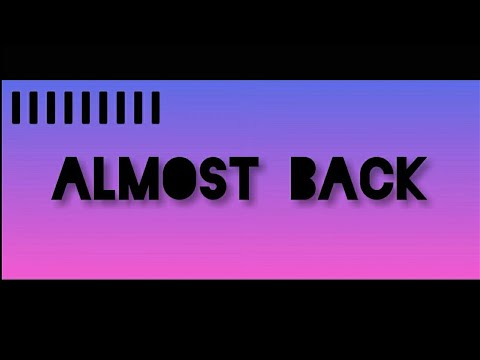 Kaskade, Phoebe Ryan, Lökïï - Almost Back [ Lyrics ]